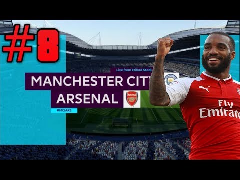 FIFA 18 ARSENAL CAREER MODE | EPISODE 8 MAN CITY SHOWDOWN