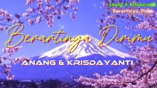 Download lagu LEGENDA DUET INDONESIA - BERARTINYA DIRIMU - ANANG & KRISDAYANTI - lirik mp3