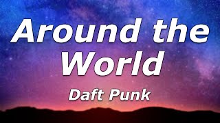 Daft Punk - Around the World (Lyrics) - &quot;Around the world, around the world&quot;