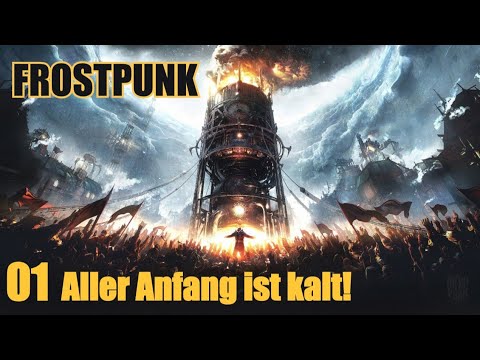 Frostpunk | Folge 1 | Aller Anfang ist kalt! Lets Play | Deutsch | Gameplay | Tipps und Tricks!