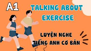 Luyện Nghe Tiếng Anh Cơ Bản (A1) | Luyện Tập Thể Dục | English Podcast