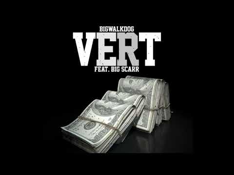 BigWalkDog - Vert (feat. Big Scarr) [Official Audio]