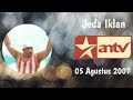 Jeda Iklan ANTV 05 Agustus 2007