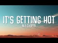 NLE Choppa It S Getting Hot Lyrics