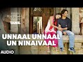 Unnaal Unnaal Un Ninaivaal Full Song Audio | M.S.Dhoni-Tamil | Sushant Singh Rajput, Kiara Advani