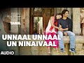 Unnaal Unnaal Un Ninaivaal Full Song Audio M S Dhoni Tamil Sushant Singh Rajput Kiara Advani