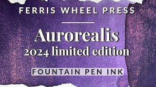 🦄 Ferris Wheel Press Aurorealis 2024 Limited Edition Ink Swatching Comparison #fountainpens