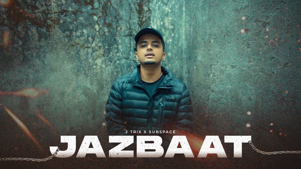 Jazbaat Rap Lyrics - J Trix X Subspace 1 Jazbaat-Rap-Lyrics-J-Trix