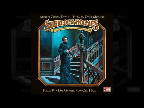 Sherlock Holmes - Die geheimen Fälle des Meisterdetektivs - Folge 49: Das Grauen von Old Hall