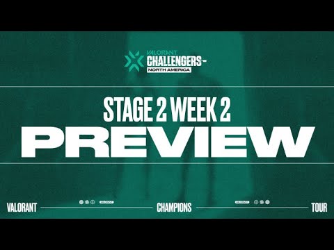 PREVIEW of Stage 2 - Week 2 Main Event | VCT NA
