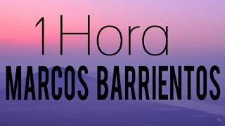1 Hora Marcos Barrientos