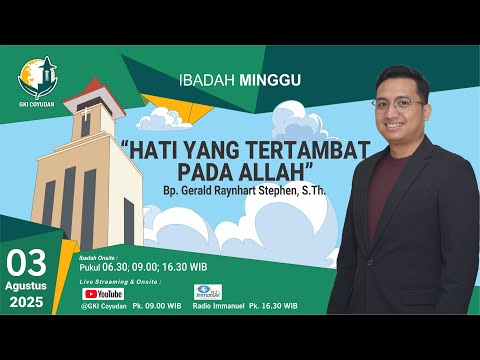 IBADAH MINGGU 03 Agustus 2025, Pk. 09.00 WIB