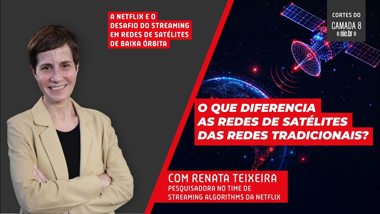 O que diferencia as redes de satélites das redes tradicionais? | Cortes do Camada 8