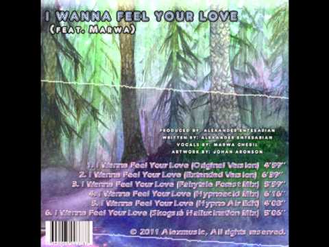 Alex ft. Marwa - I Wanna Feel Your Love (Extended Version)