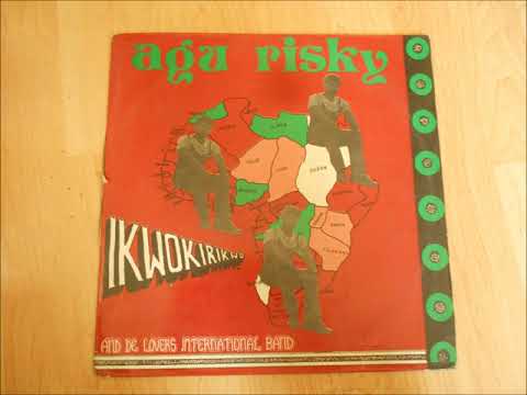 Agu Risky and De Lovers International – Ochi - Oke - Egba (Akpolla, Nigeria 1988)