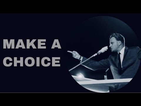 Make A Choice | The best Motivational & Inspirational-Billy Graham 2021