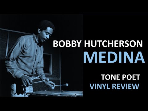 Bobby Hutcherson's Medina - Blue Note Tone Poet vinyl review