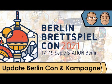 Berlin Brettspiel Con 2021 - Update Berlin Con & Kampagne