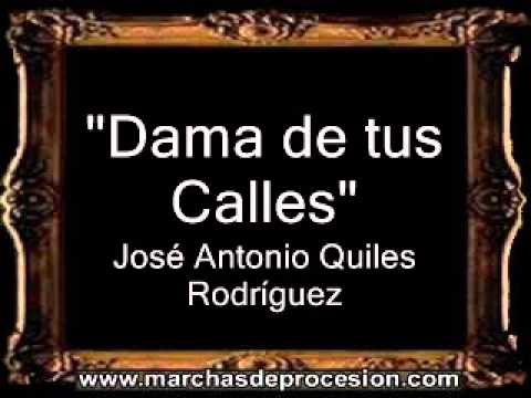 Dama de tus Calles - José Antonio Quiles Rodríguez [BM]