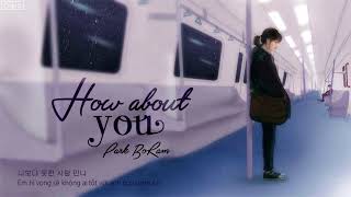 (Vietsub + Hangul) | How about U (괜찮을까) | Park BoRam (박보람)