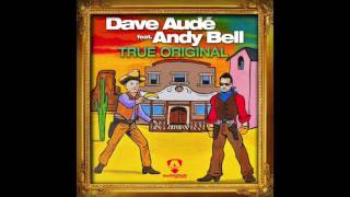Dave Aude - True Original (Denzal Park Club)