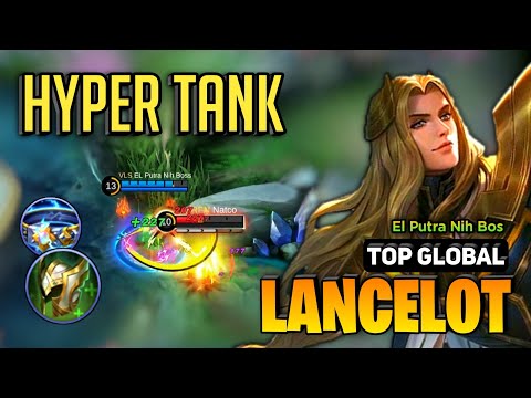 HYPER TANK! Lancelot Best Build 2023 [ Lancelot Top 1 Global Gameplay ] El Putra Nih Bos - MLBB
