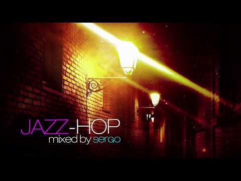 Jazz-Hop DJ Mix by Sergo