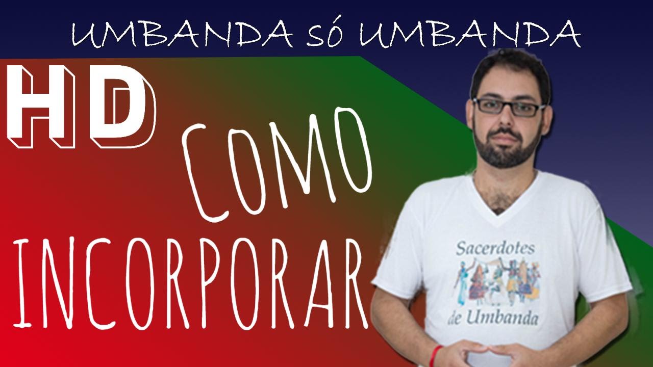 Como Incorporar ? | Mediunidade Umbanda Espiritismo Desenvolvimento #70