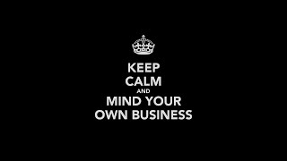 MYOB (Mind Your Own Business)