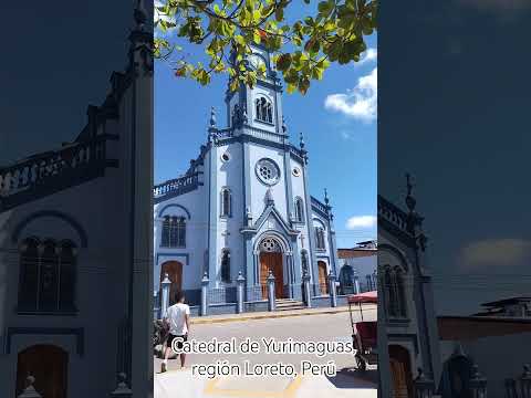 Catedral de Yurimaguas...