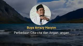 Download lagu Perbedaan Cita-cita dan Angan-angan - Buya Arrazy Hasyim mp3
