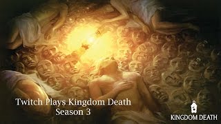 Twitch Plays Kingdom Death - S3 - Year 3 &amp; 4 (White Lion, The Butcher)
