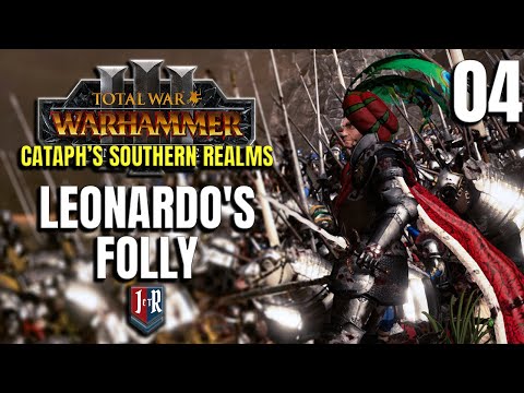 LEONARDO'S FOLLY - The East Ind Company - Cataph's Southern Realms - Total War: Warhammer 3 - Ep 4