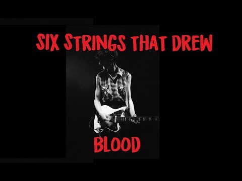 Video thumbnail for Six Strings That Drew Blood