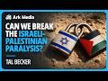 Can we break the Israeli-Palestinian paralysis? - with Tal Becker