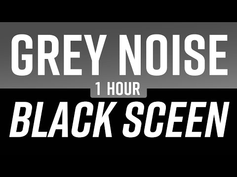 GREY NOISE | Black Screen | Sleep, Study & Focus for 1 Hour