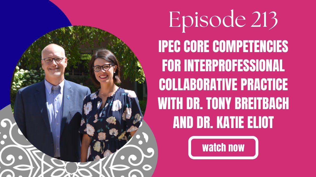 IPEC Core Competencies: A 2023 Update with Dr. Tony Breitbach and Dr. Katie Eliot Episode 213