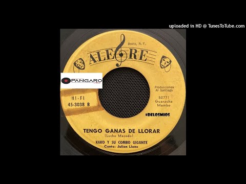 Tengo Ganas De Llorar - Kako Y Su Combo Gigante