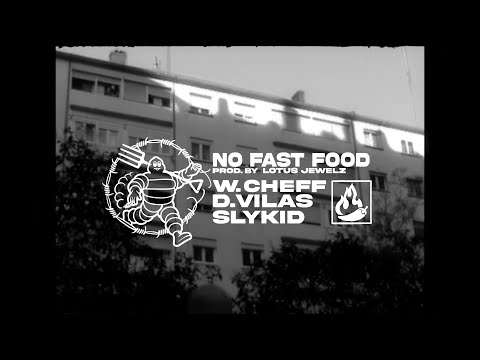 D.VILAS - NO FAST FOOD w/ SLYKID & W.CHEFF (Prod. LOTUS JEWELZ)