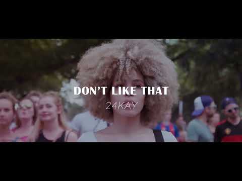 24Kay - Don’t Like That (Official Music Video)