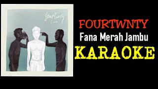 Download lagu Fourtwnty - Fana merah jambu (karaoke) mp3