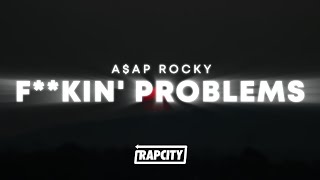 A$AP Rocky - F**kin&#39; Problems (Lyrics) ft. Drake, 2 Chainz &amp; Kendrick Lamar