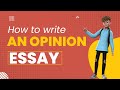 How to write an Opinion Essay for School/Exams