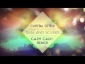 Capital Cities - Safe and Sound (Cash Cash Remix ...