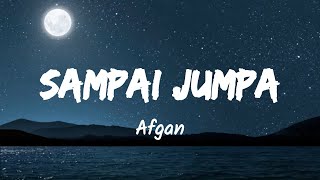 Download lagu Sampai Jumpa - Afgan (Music Lyrics) mp3