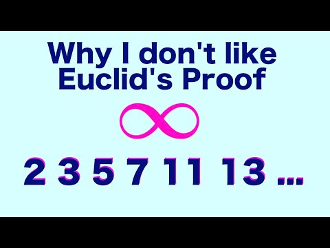 Infinitely Many Primes & Why I DON'T Like Euclid's Proof