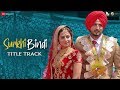 Surkhi Bindi Title Track Gurnam Bhullar Sargun Mehta 30 Aug