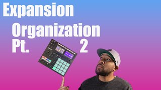 The BEST way to organize your maschine expansions PART 2