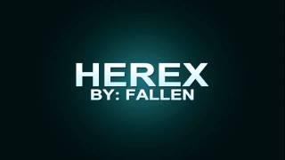 HEREX - By: Fallen (Music)