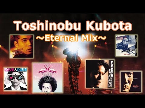 Toshinobu Kubota Eternal Mix